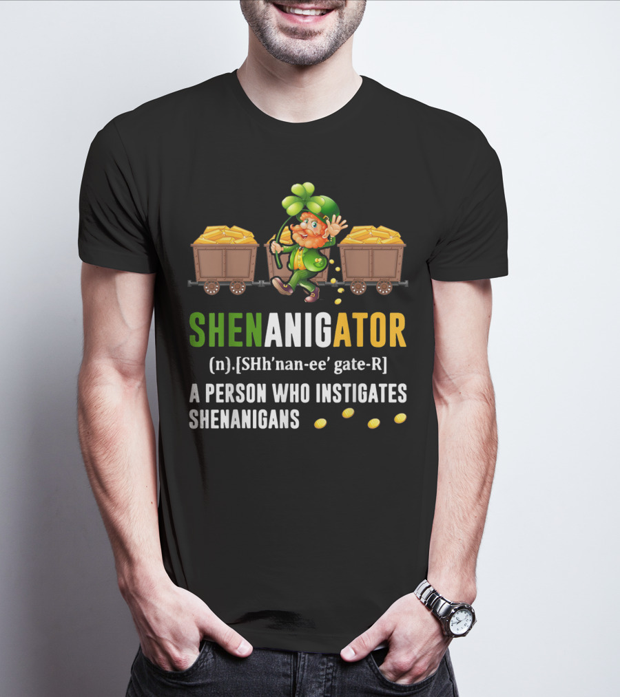 Shenanigator Leprechaun Gold Coins St. Patrick's Day Definition Fun T-Shirt