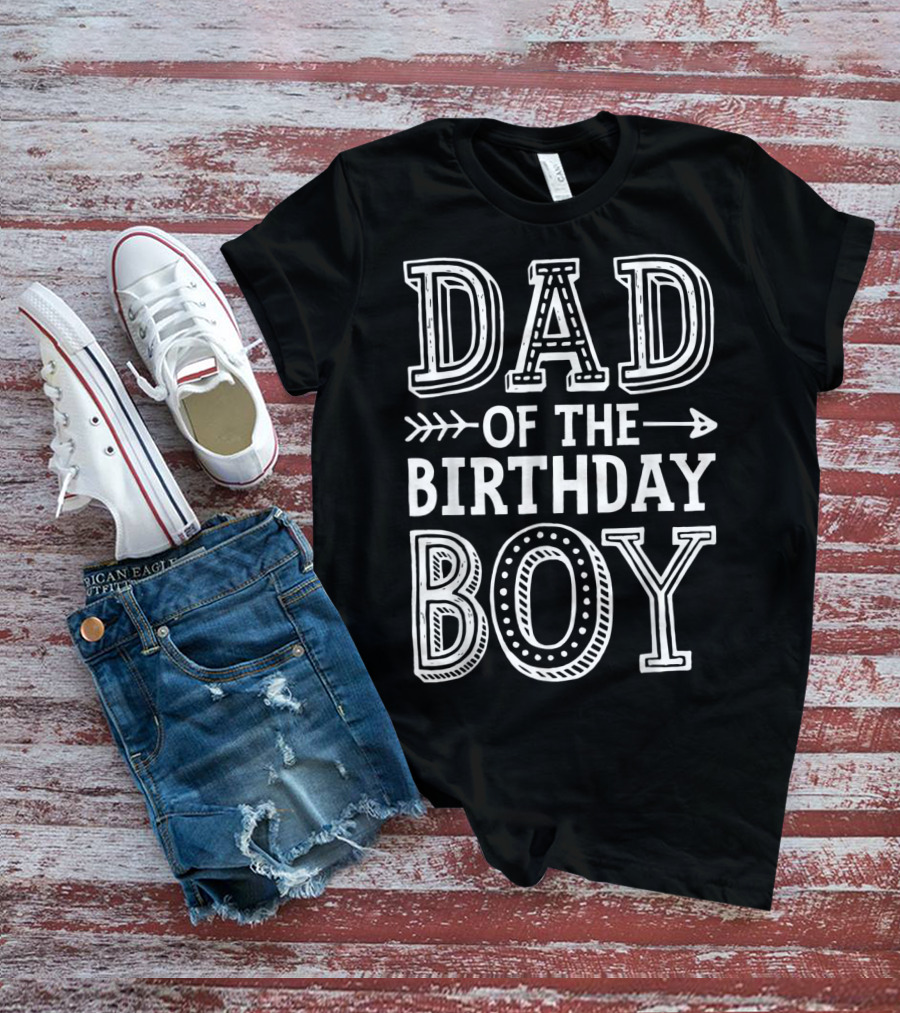 Dad Of The Birthday Boy Father Daddy Celebrating Special Day T-Shirt
