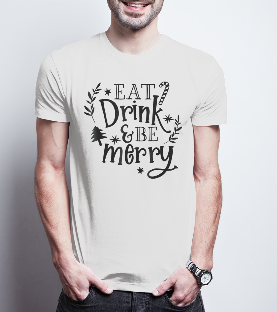 Eat Drink And Be Merry Christmas Candy Cane And Tree Decorations T-Shirt