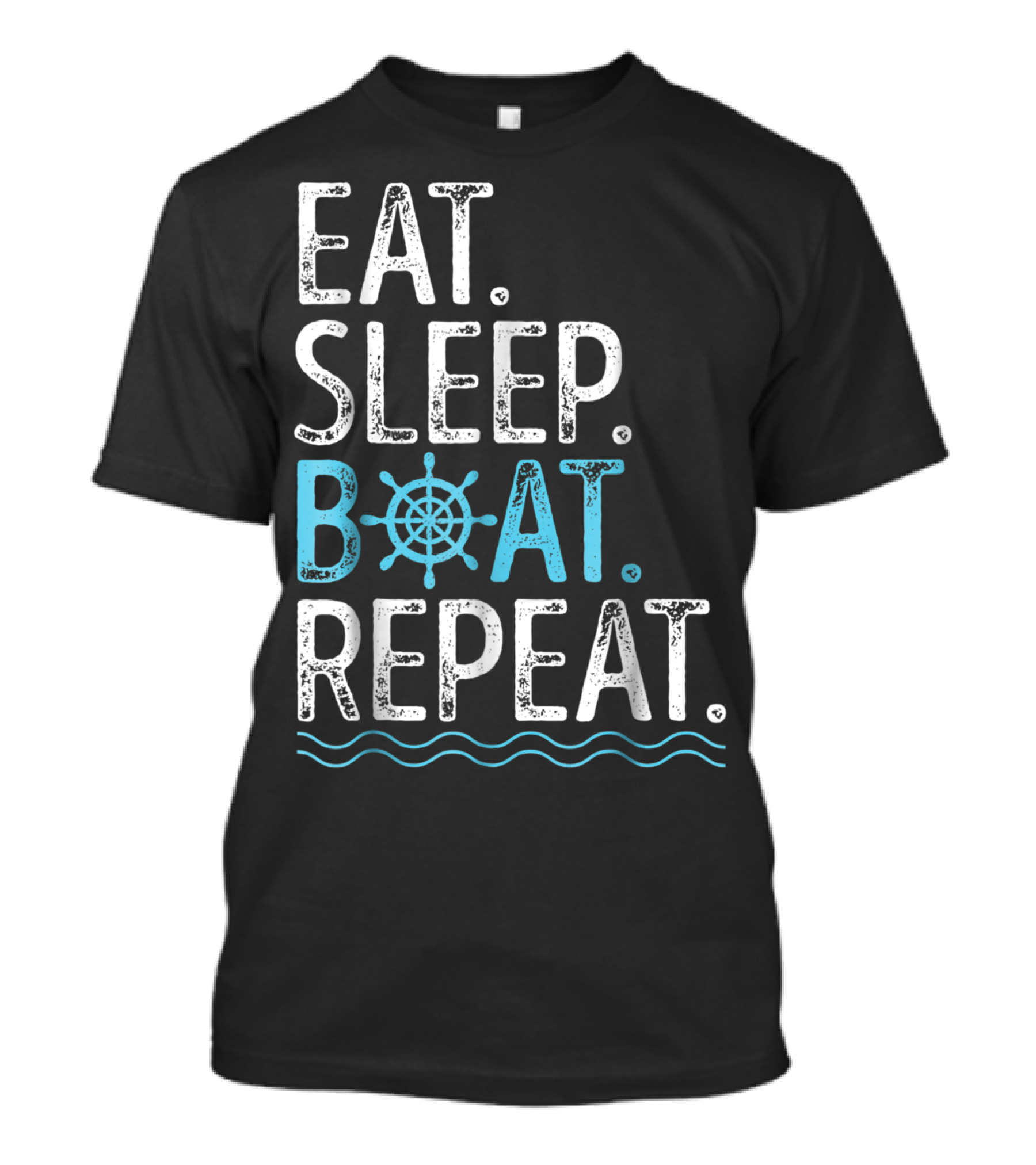 EAT SLEEP BOAT REPEAT Boating Sailing Lake T-Shirt