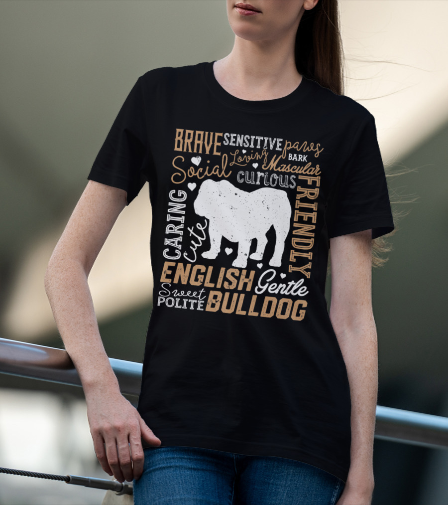 Brave Caring Cute English Bulldog Friendly Social Typography T-Shirt