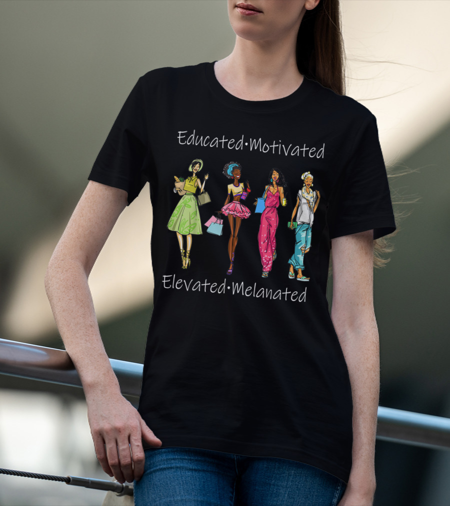 Educated Motivated Elevated Melanated Black Queen African American Fashion Icons T-Shirt
