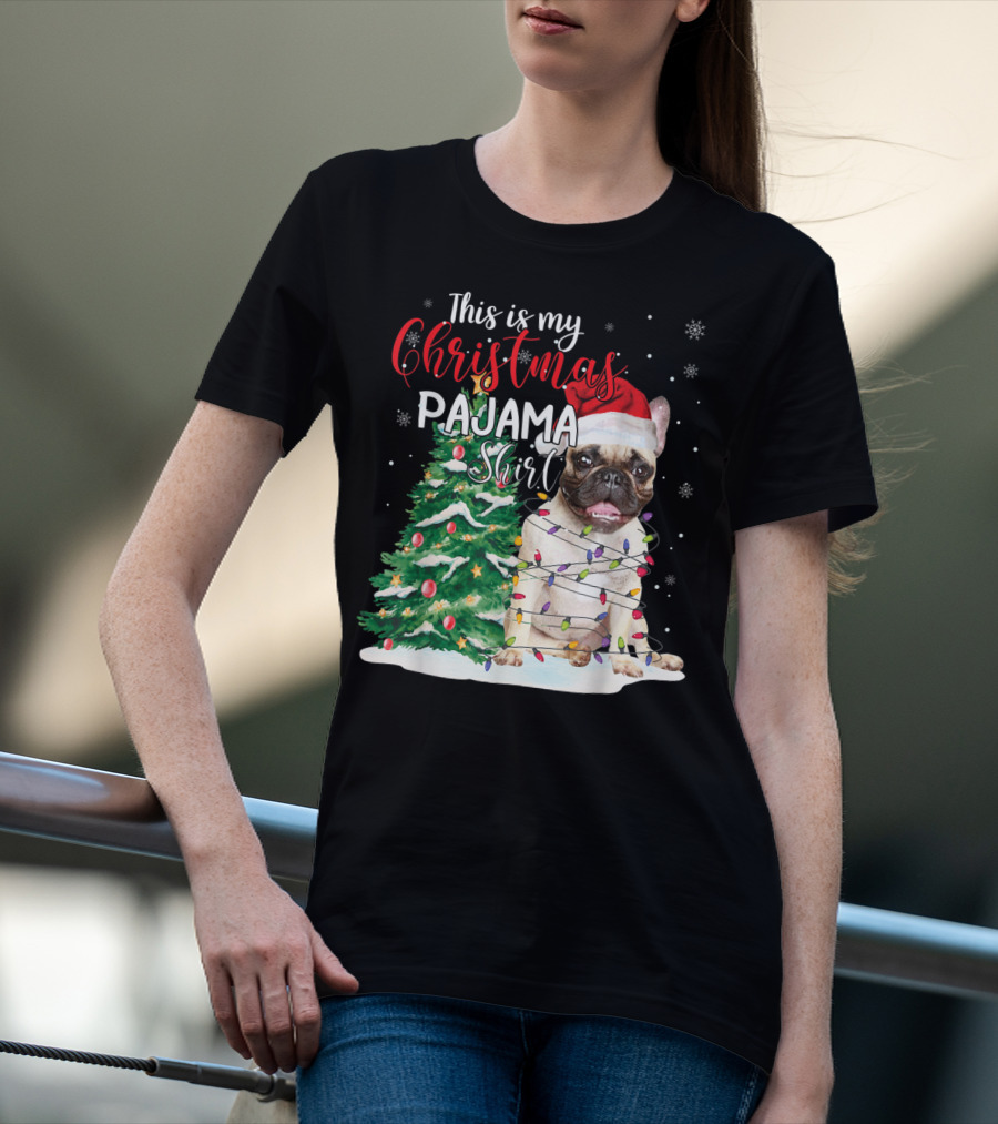 This Is My Christmas Pajama Shirt French Bulldog T-Shirt