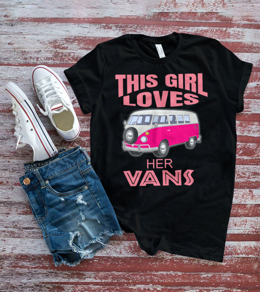 This Girl Loves Her Vans T-Shirt