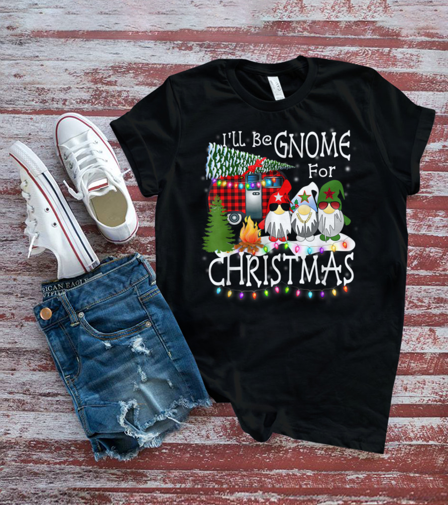 I'll Be Gnome For Christmas Camping With Christmas Lights And Gnomes T-Shirt