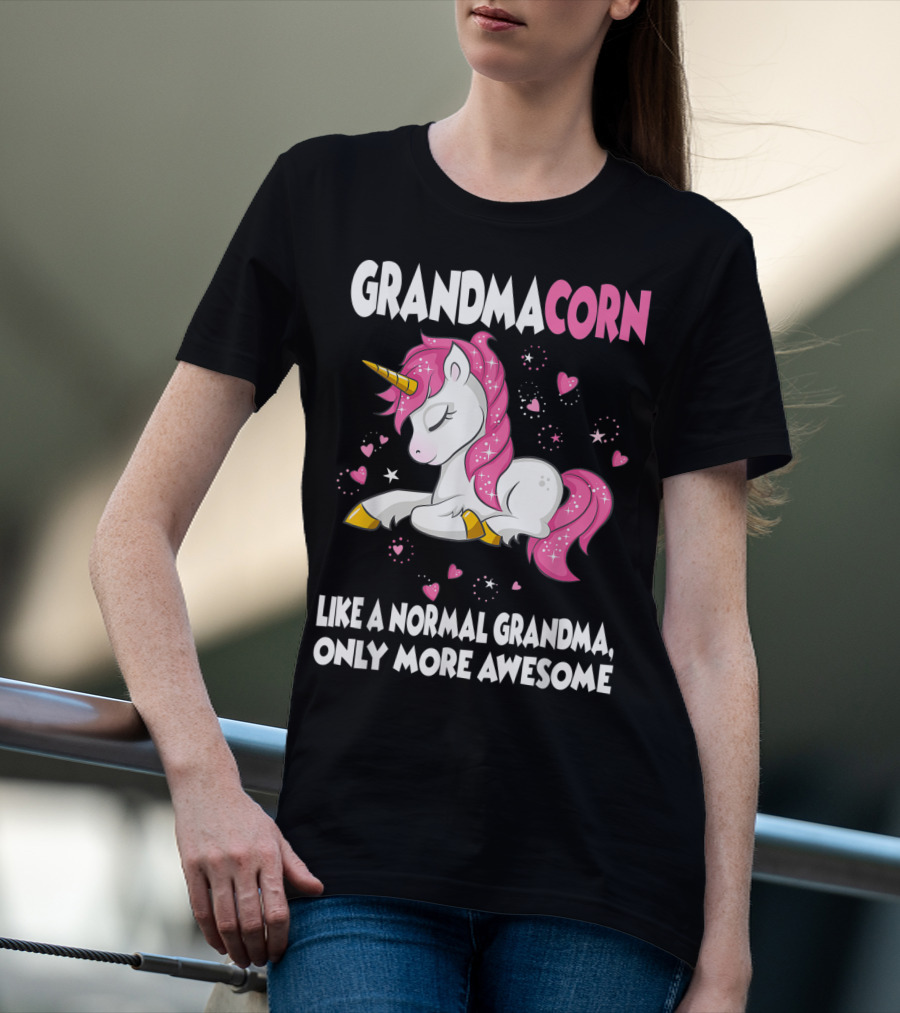 Grandmacorn Like A Normal Grandma Only More Awesome Cute Unicorn Lover T-Shirt