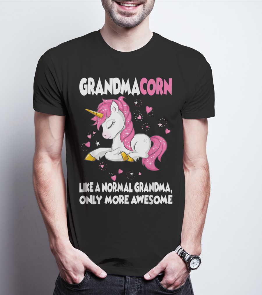 Grandmacorn Like A Normal Grandma Only More Awesome Cute Unicorn Lover T-Shirt