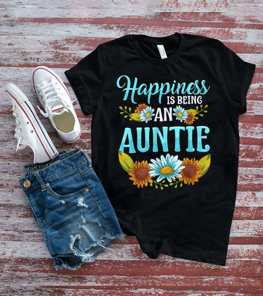 Happiness Is Being An Auntie Floral Happiness Sunflowers Daisies T-Shirt