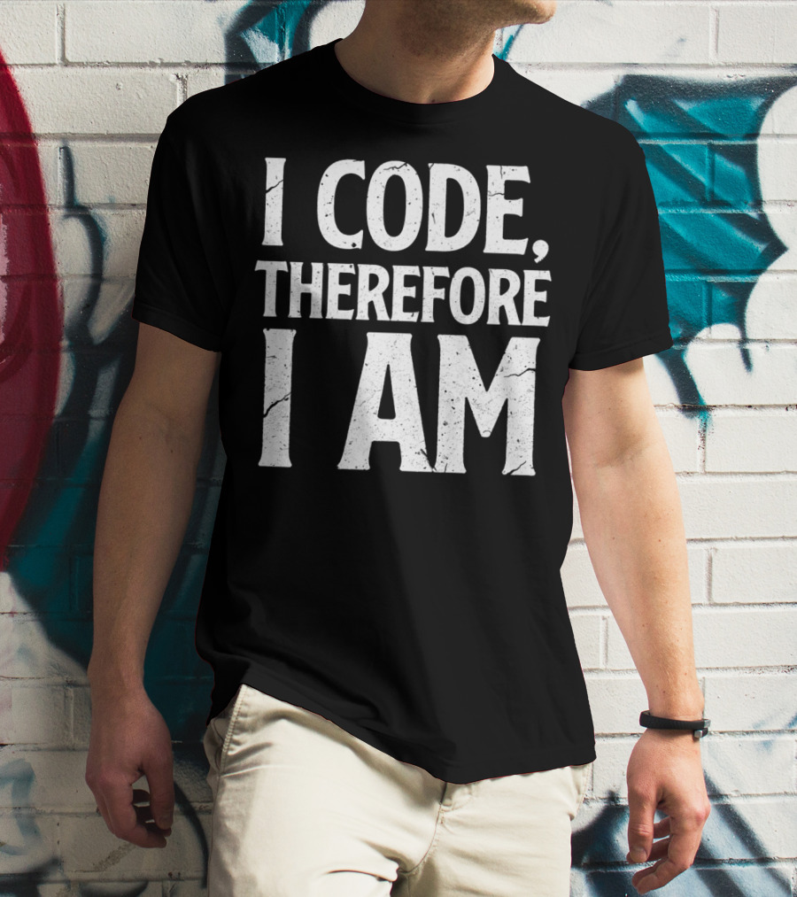 I Code Therefore I Am Funny Computer Programmer T-Shirt