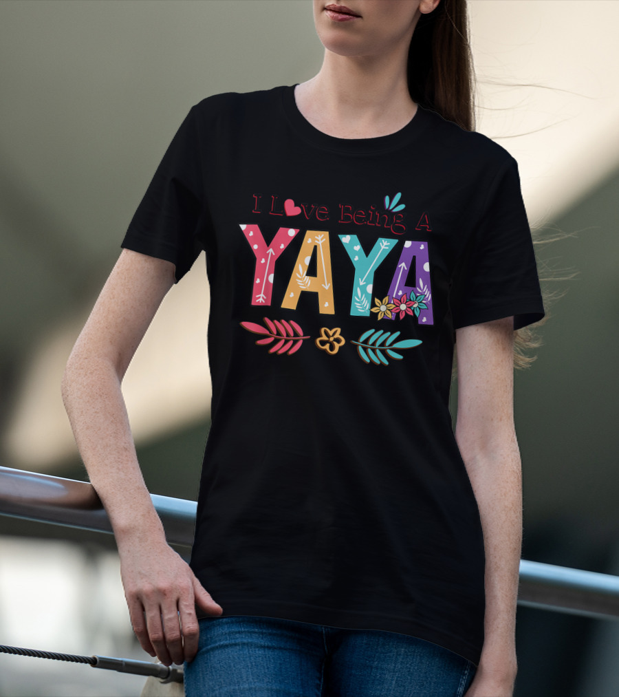 I Love Being A Yaya Colorful Floral Lettering With Heart And Arrows T-Shirt