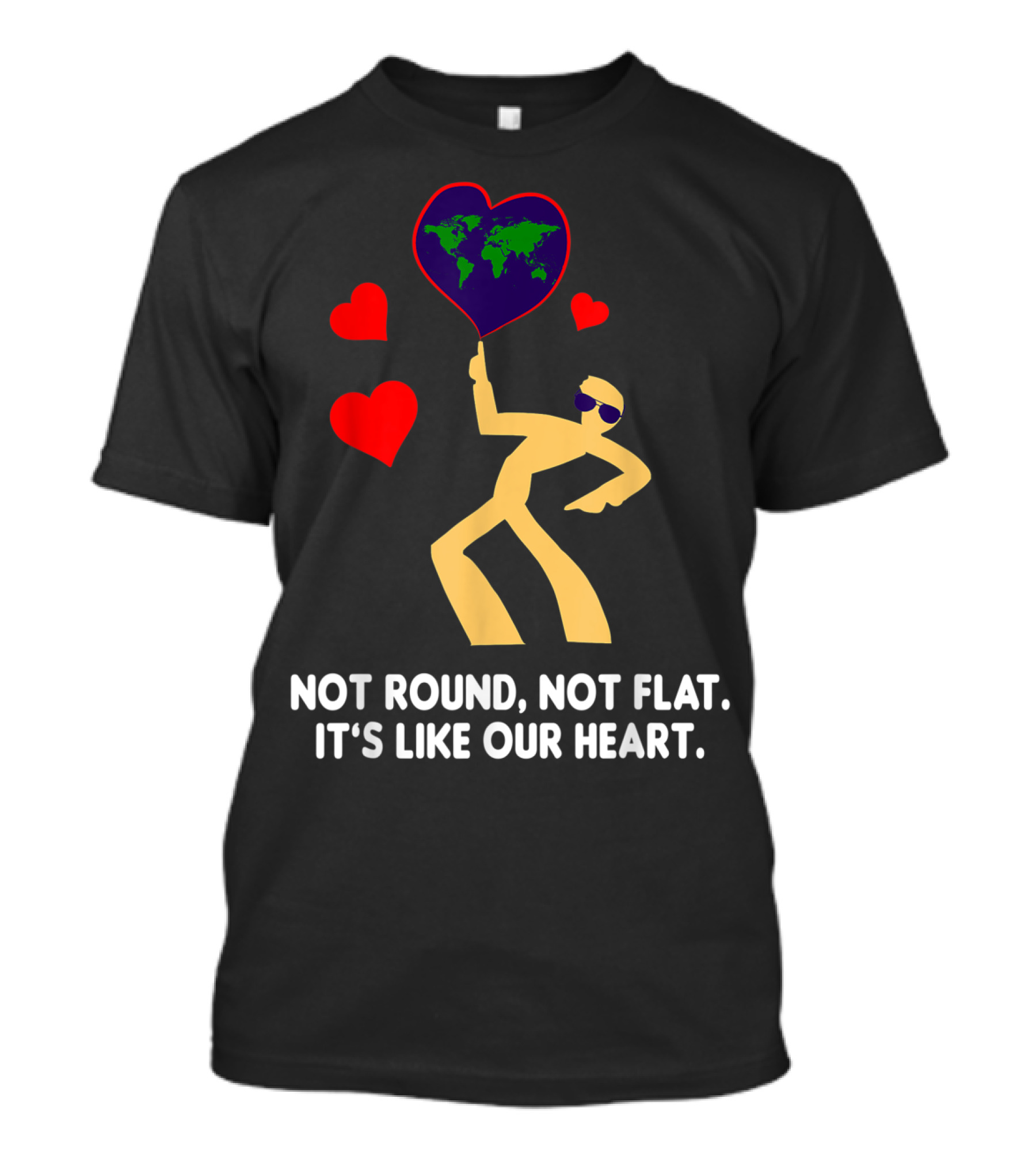 Not Round Not Flat It's Like Our Heart Geodesists Valentine Hearts T-Shirt