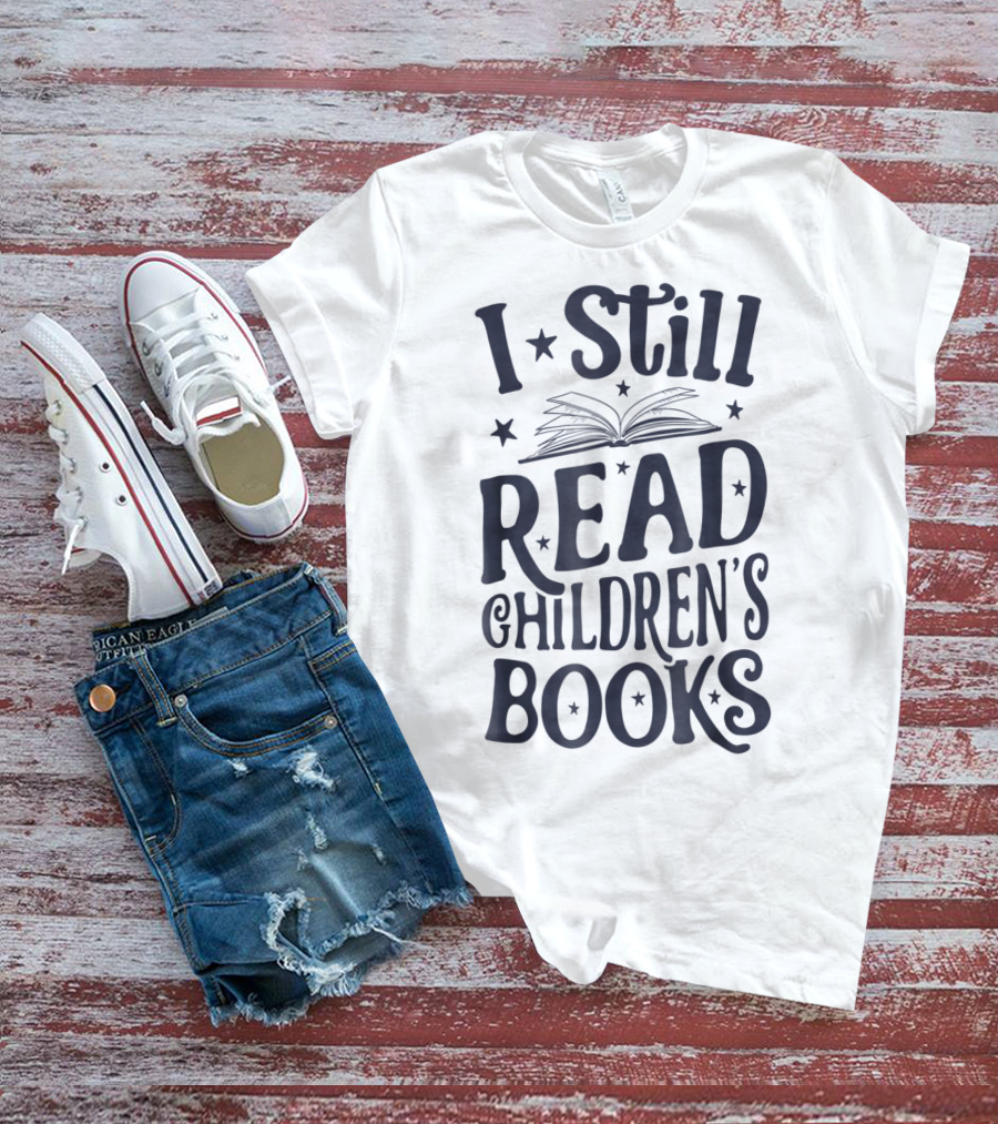 I Still Read Children's Books Book Lovers Open Book Stars T-Shirt