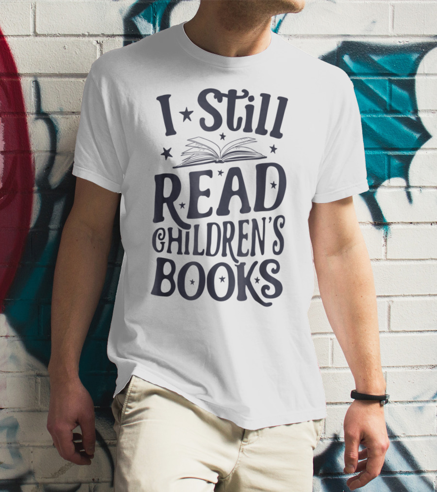 I Still Read Children's Books Book Lovers Open Book Stars T-Shirt