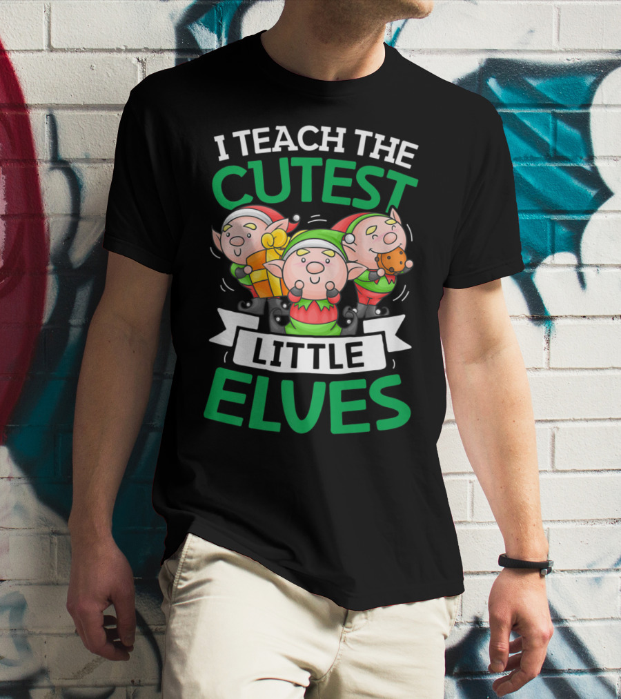 I Teach The Cutest Little Elves With Adorable Christmas Elves Holding Gifts T-Shirt