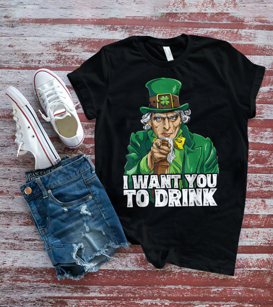 I Want You To Drink Uncle Sam St Patrick's Day Irish Costume T-Shirt