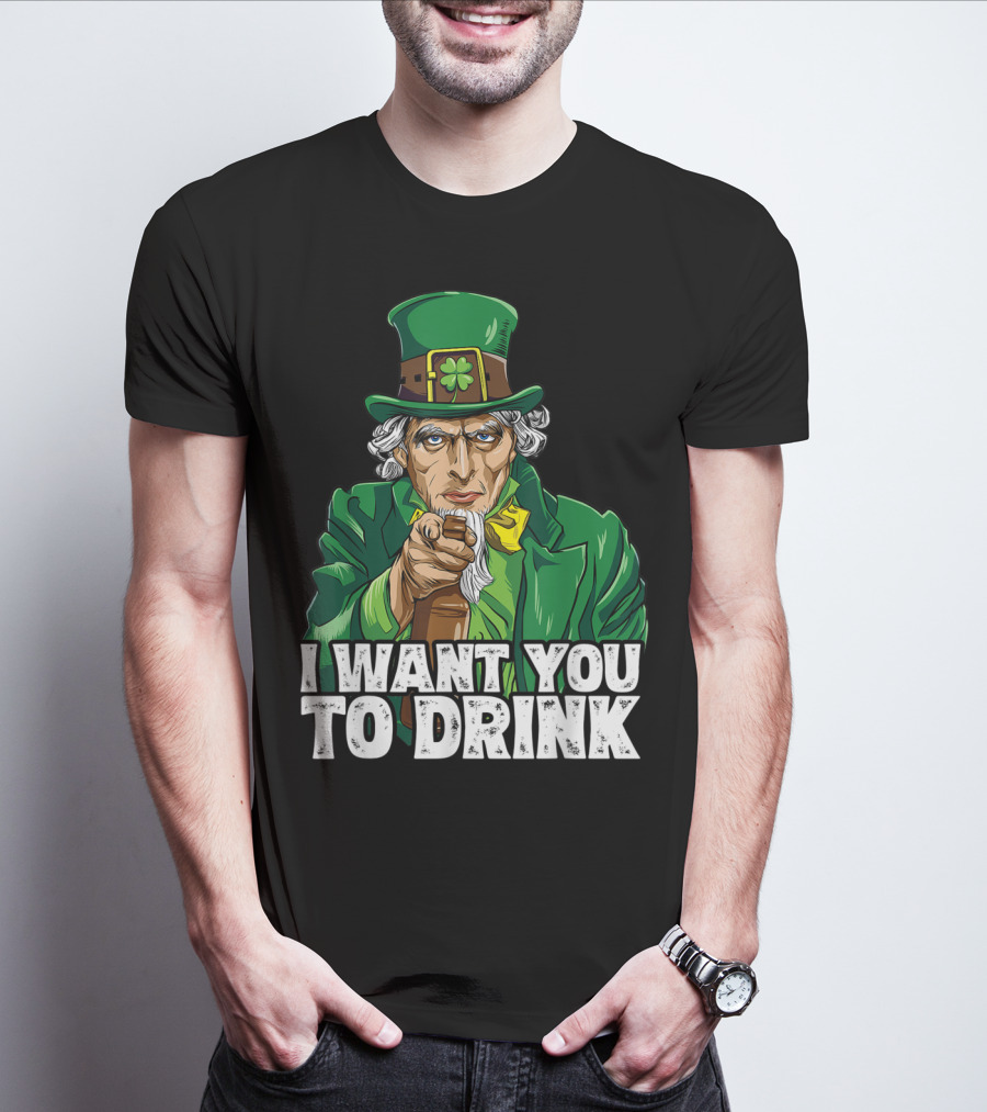 I Want You To Drink Uncle Sam St Patrick's Day Irish Costume T-Shirt