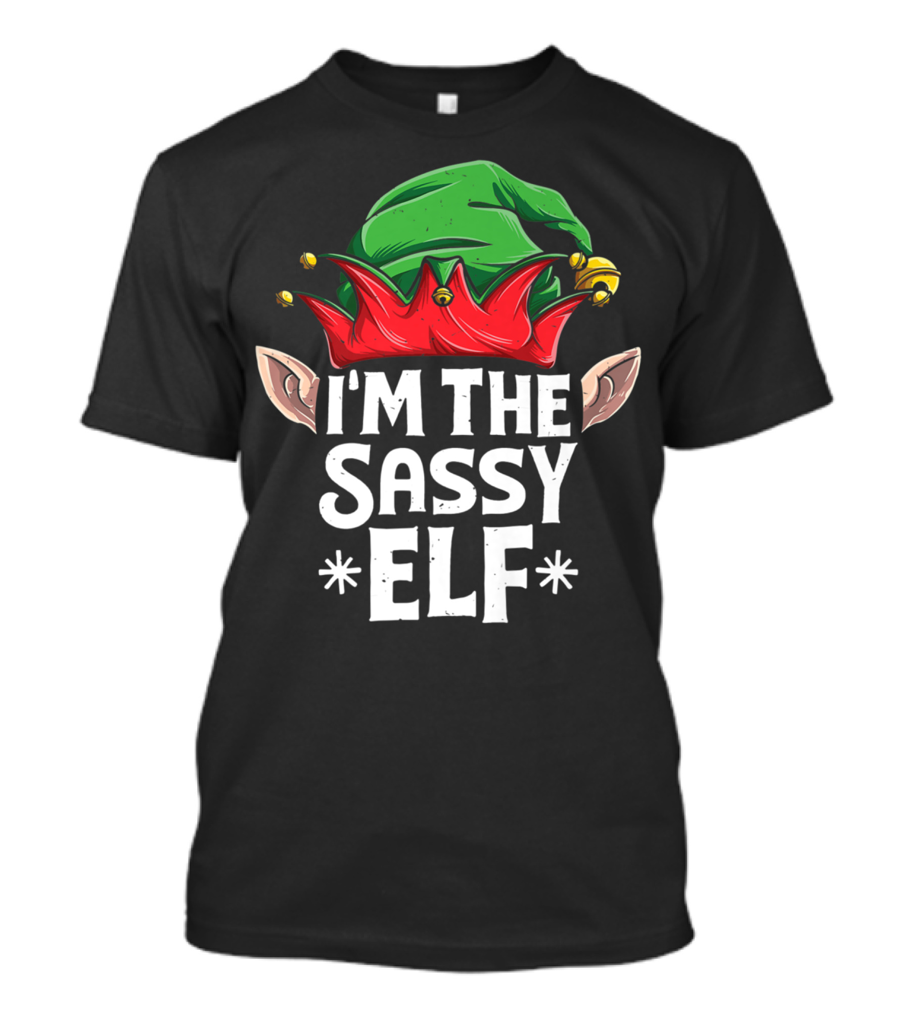 I'm The Sassy Elf With Green Hat And Red Jester Details T-Shirt
