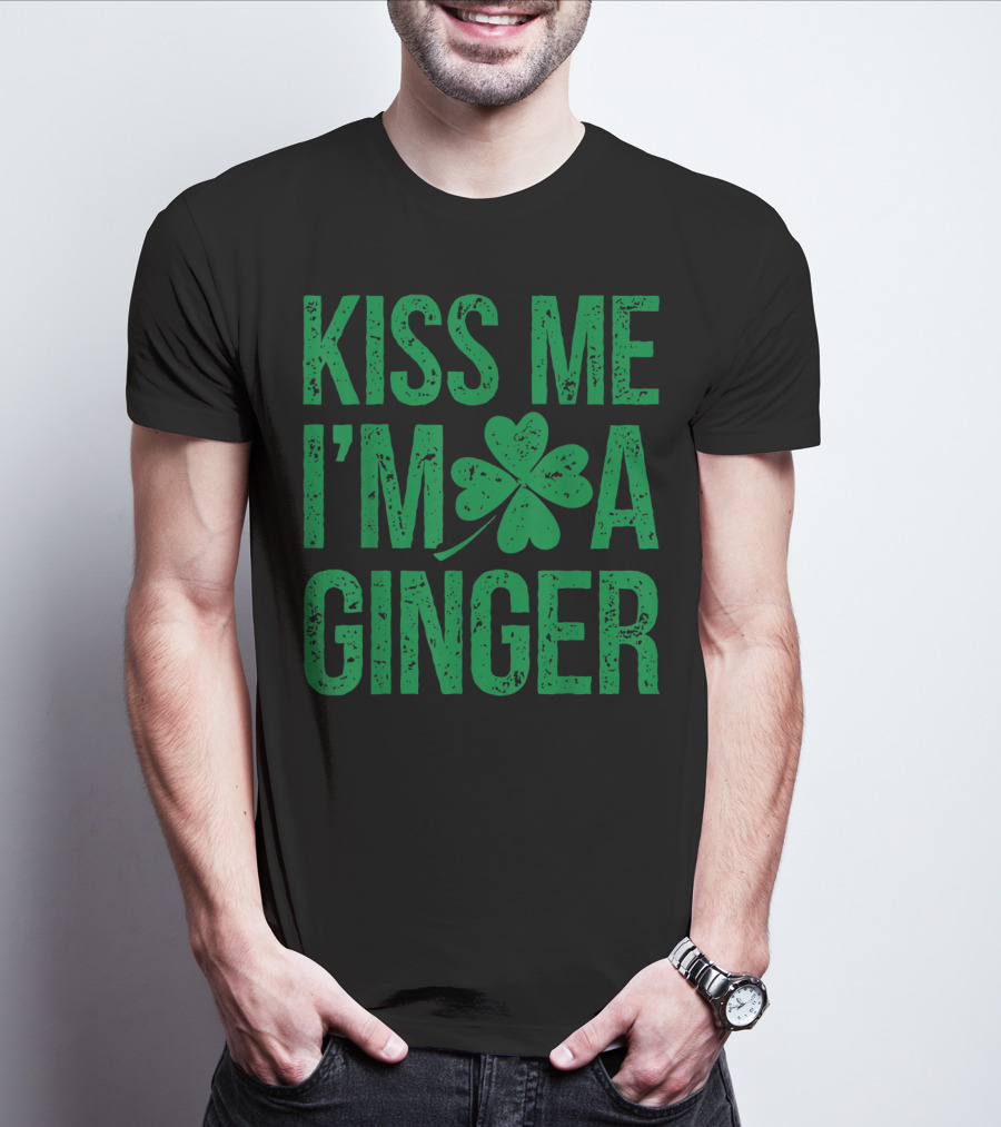 Kiss Me I'm A Ginger St Patricks Day Irish Shamrock T-Shirt