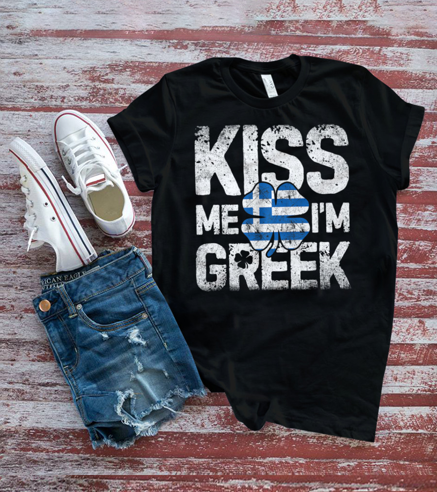 Kiss Me I'm Greek St Patricks Day Four Leaf Clover Greece Flag T-Shirt