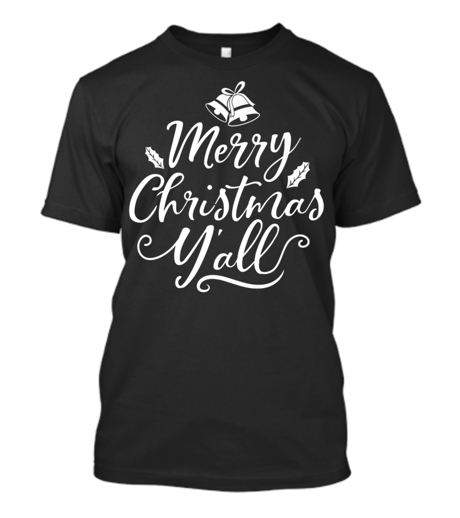 Merry Christmas Y'all Xmas Holiday Bells And Holly T-Shirt