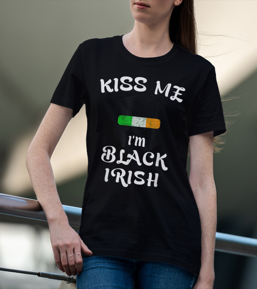 Kiss Me I'm Black Irish With Irish Flag St Patricks Day T-Shirt