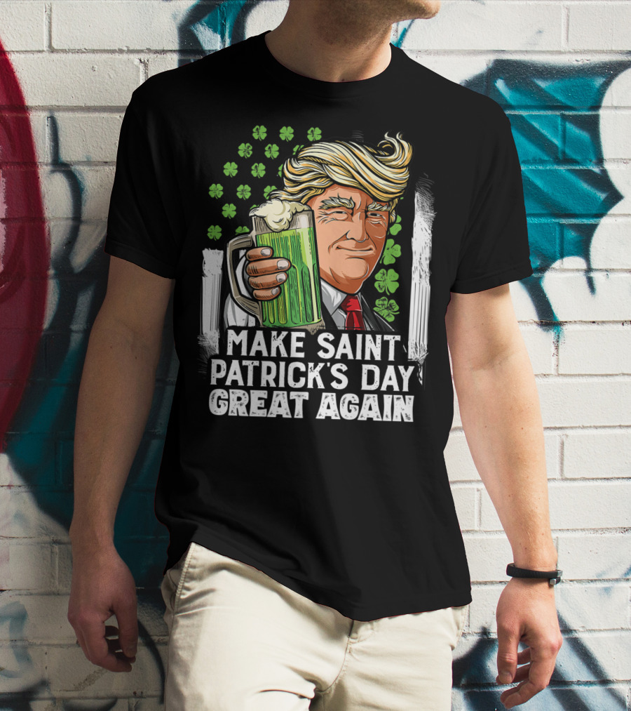 Make Saint Patrick's Day Great Again Beer Clover Man T-Shirt