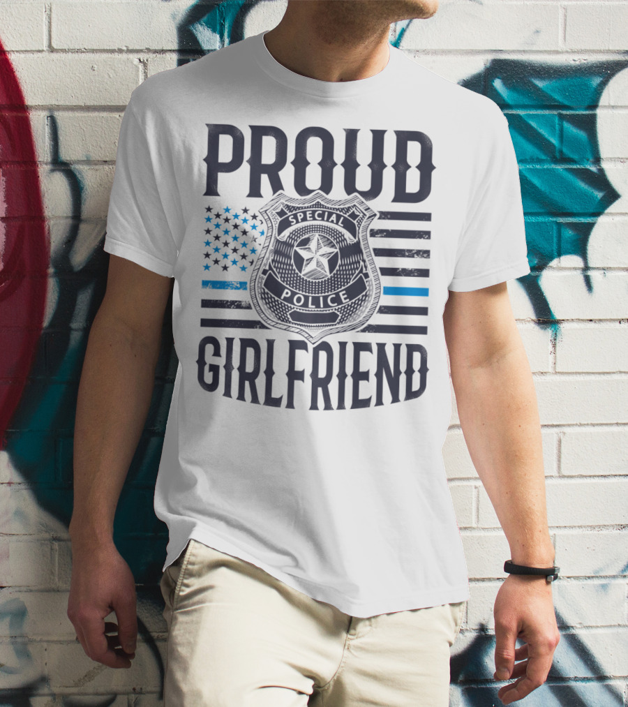 Proud Girlfriend Special Police Badge Blue Line T-Shirt