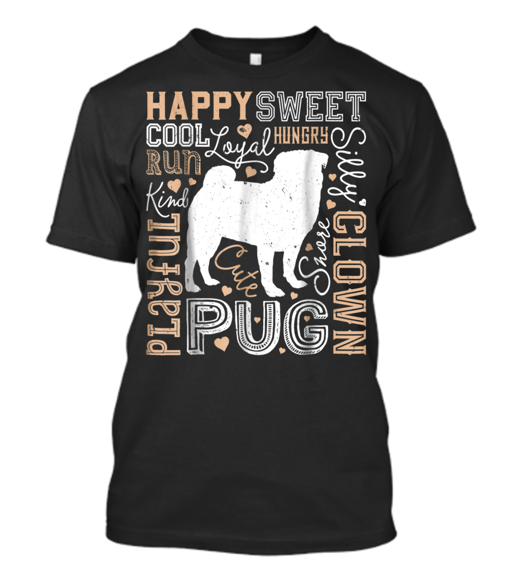 Happy Sweet Cool Loyal Hungry Silly Kind Playful Cute Pug Clown T-Shirt