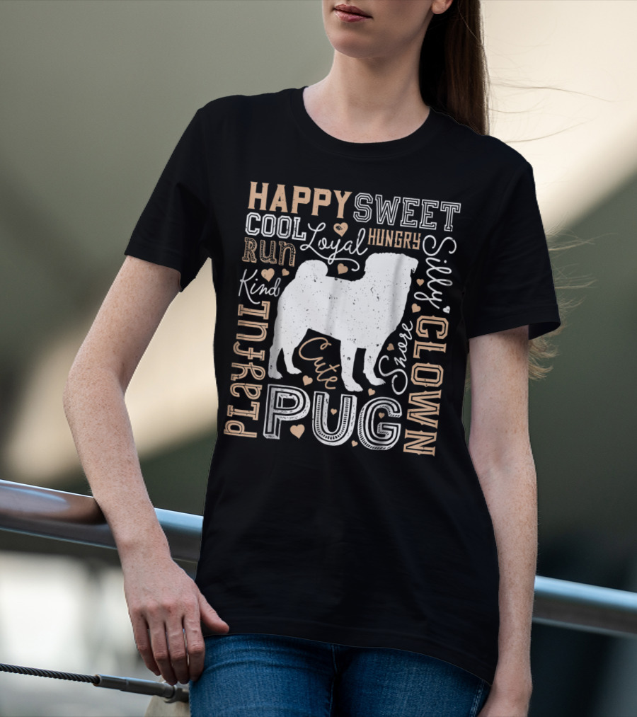 Happy Sweet Cool Loyal Hungry Silly Kind Playful Cute Pug Clown T-Shirt