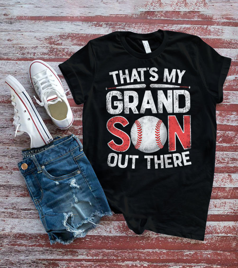 That's My Grandson Baseball Out There With Bat And Ball T-Shirt
