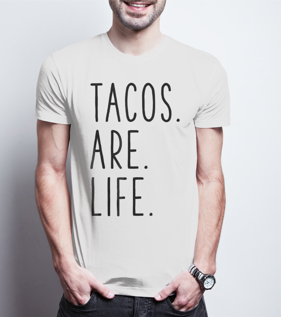 Tacos Are Life Cinco De Mayo T-Shirt