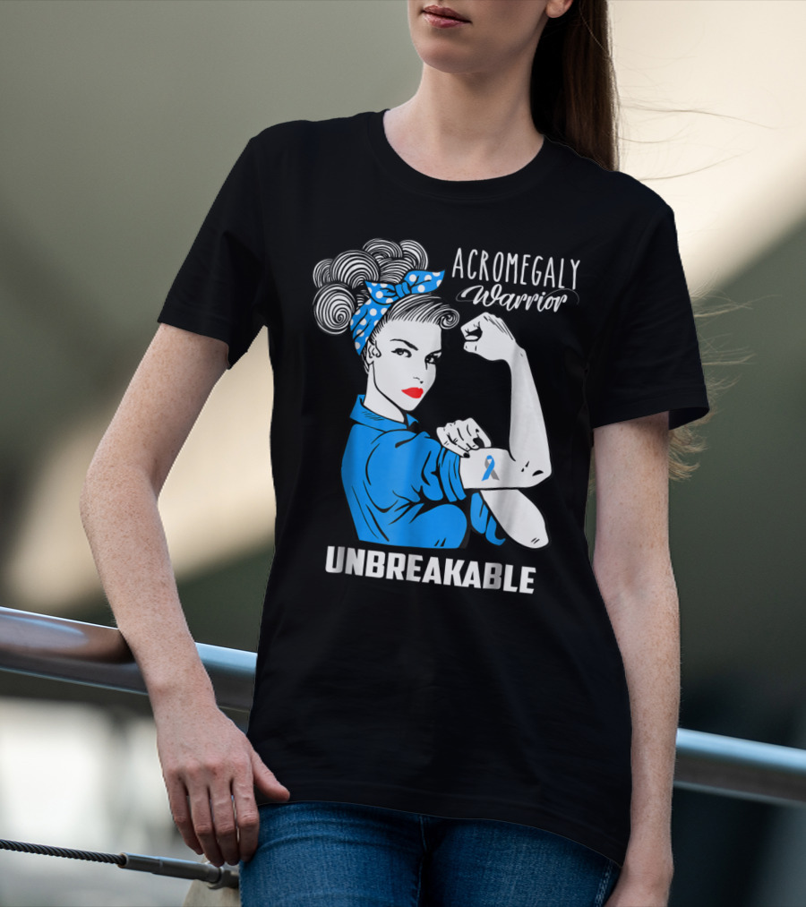 Acromegaly Warrior Unbreakable Rosie The Riveter T-Shirt