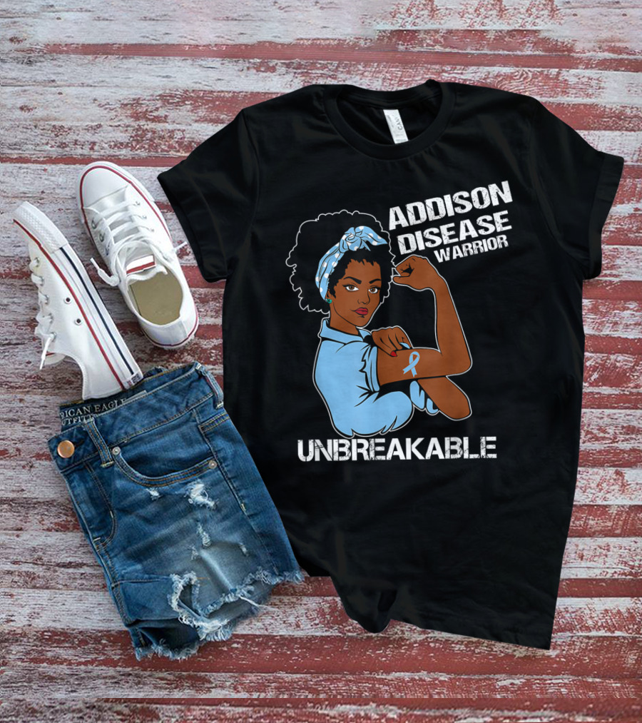 Addison Disease Warrior Unbreakable Strong Woman T-Shirt