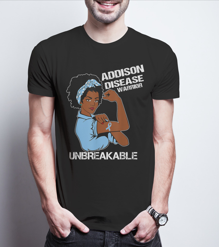 Addison Disease Warrior Unbreakable Strong Woman T-Shirt