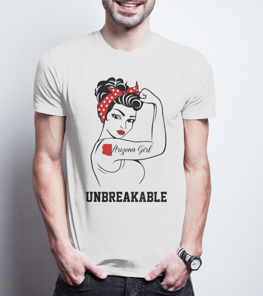 Arizona Girl Unbreakable Rosie The Riveter T-Shirt