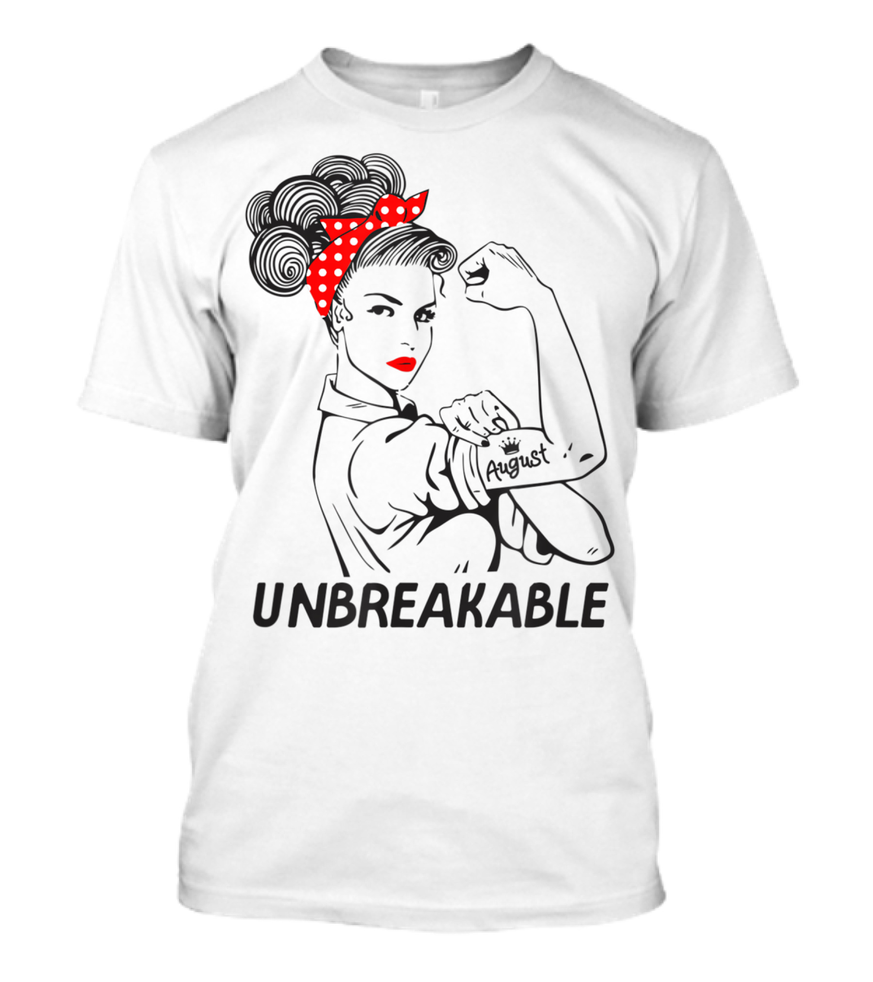 August Strong Girl Unbreakable Rosie The Riveter Style Retro T-Shirt