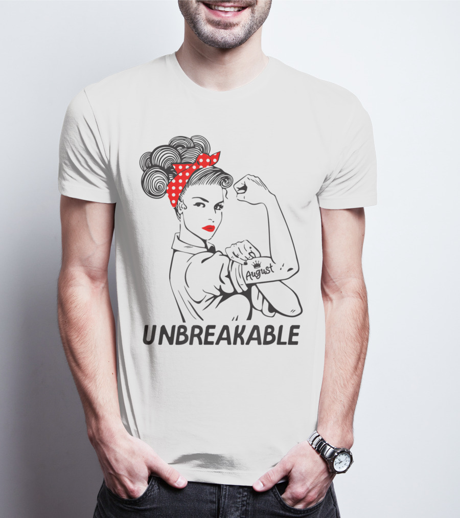 August Strong Girl Unbreakable Rosie The Riveter Style Retro T-Shirt