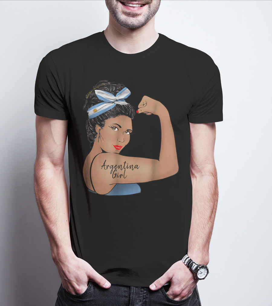 Argentina Girl Unbreakable Rosie The Riveter T-Shirt