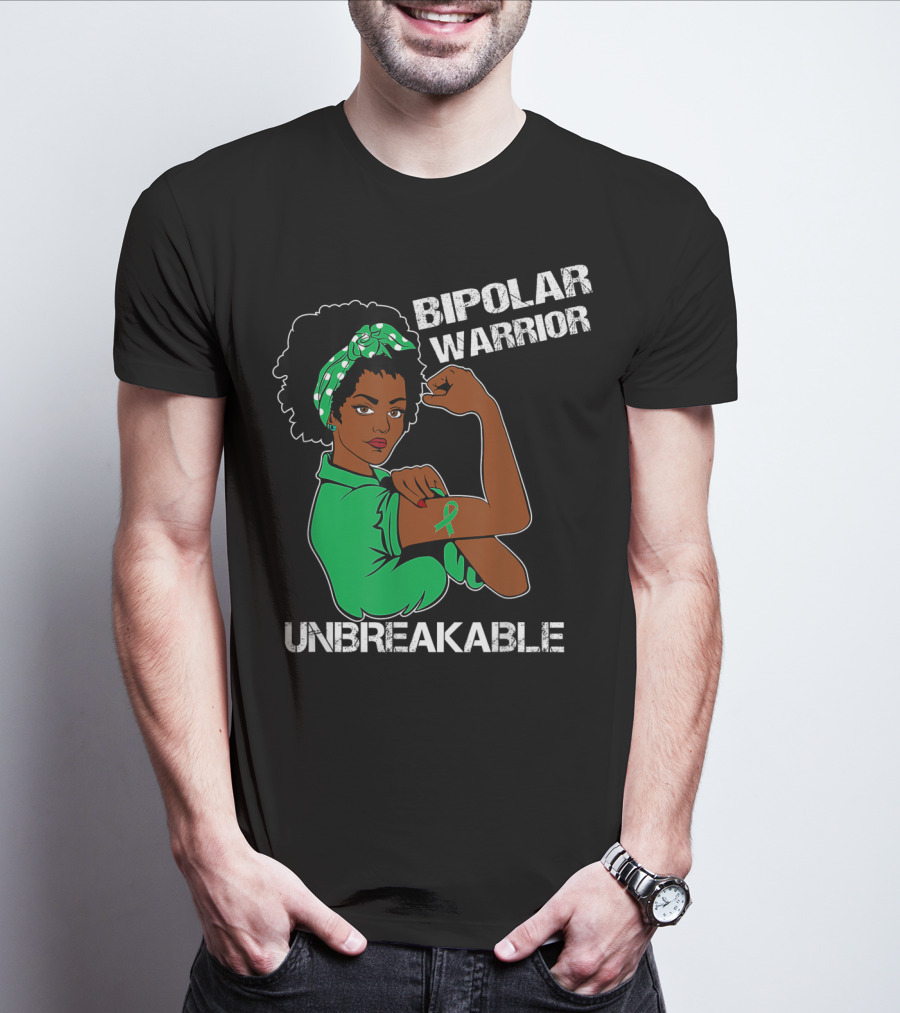 Bipolar Warrior Unbreakable Strength With Green T-Shirt