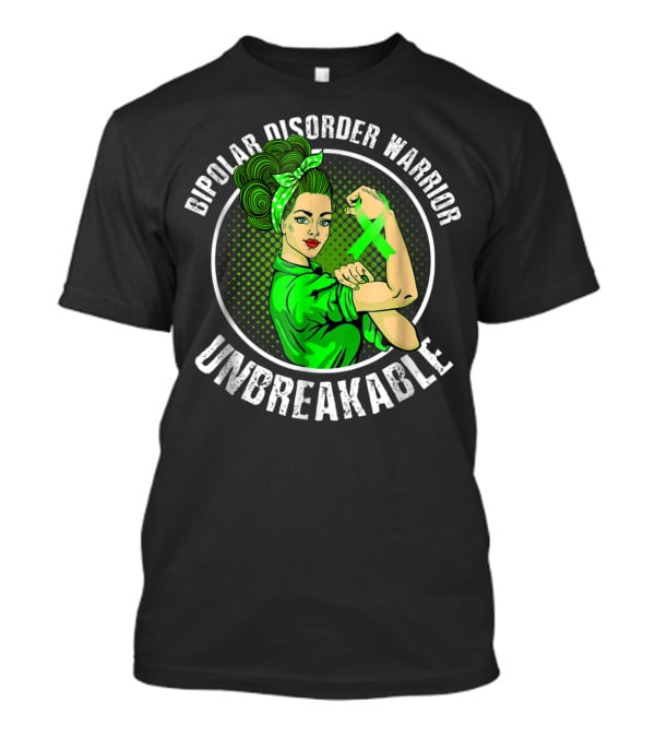 Bipolar Disorder Warrior Unbreakable T-Shirt