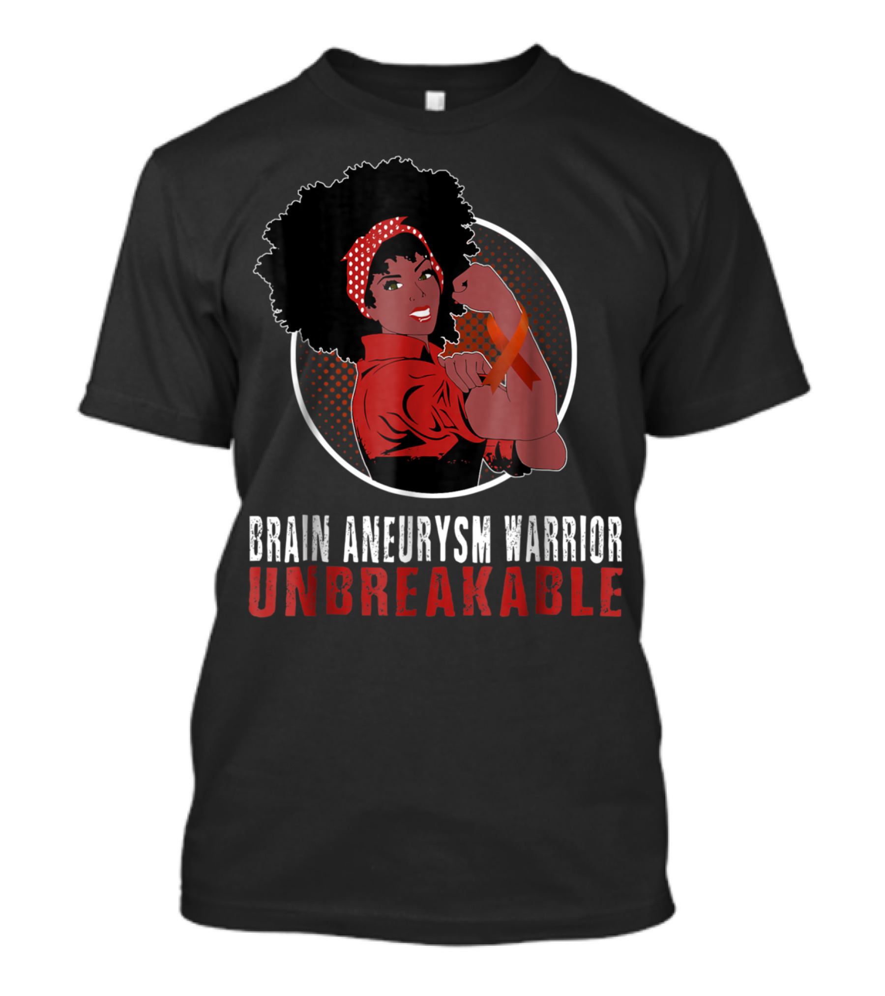 Black Girl Brain Aneurysm Warrior Unbreakable Strength T-Shirt
