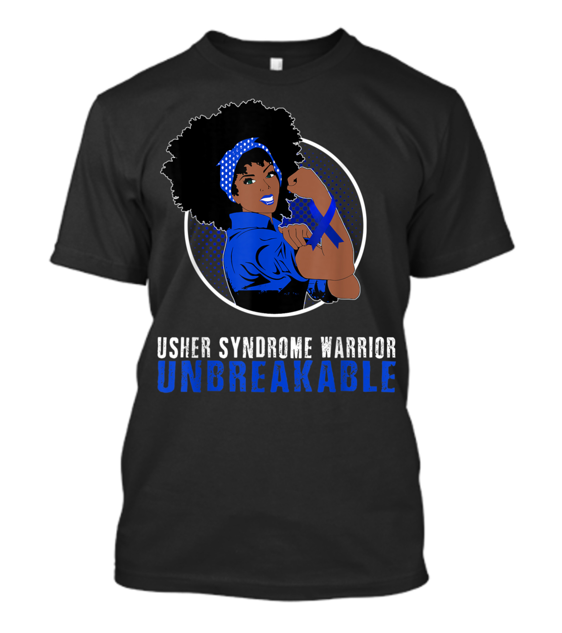 Usher Syndrome Warrior Unbreakable Black Girl T-Shirt