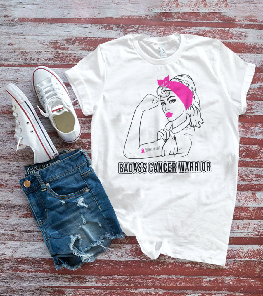 Badass Cancer Warrior Unbreakable Breast Cancer Awareness T-Shirt