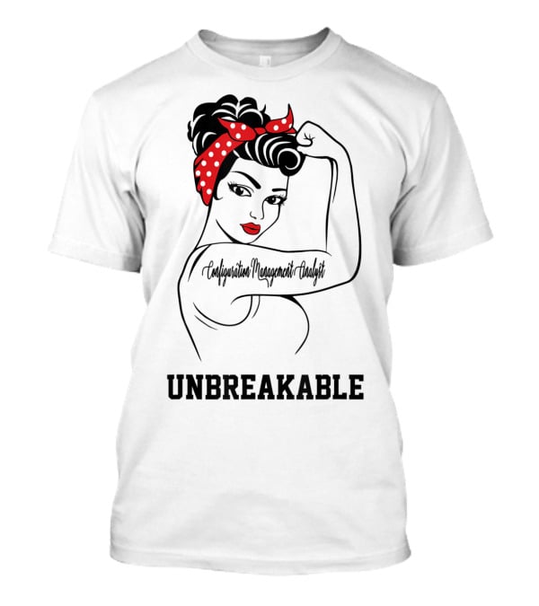 Configuration Management Analyst Unbreakable Retro Empowerment T-Shirt
