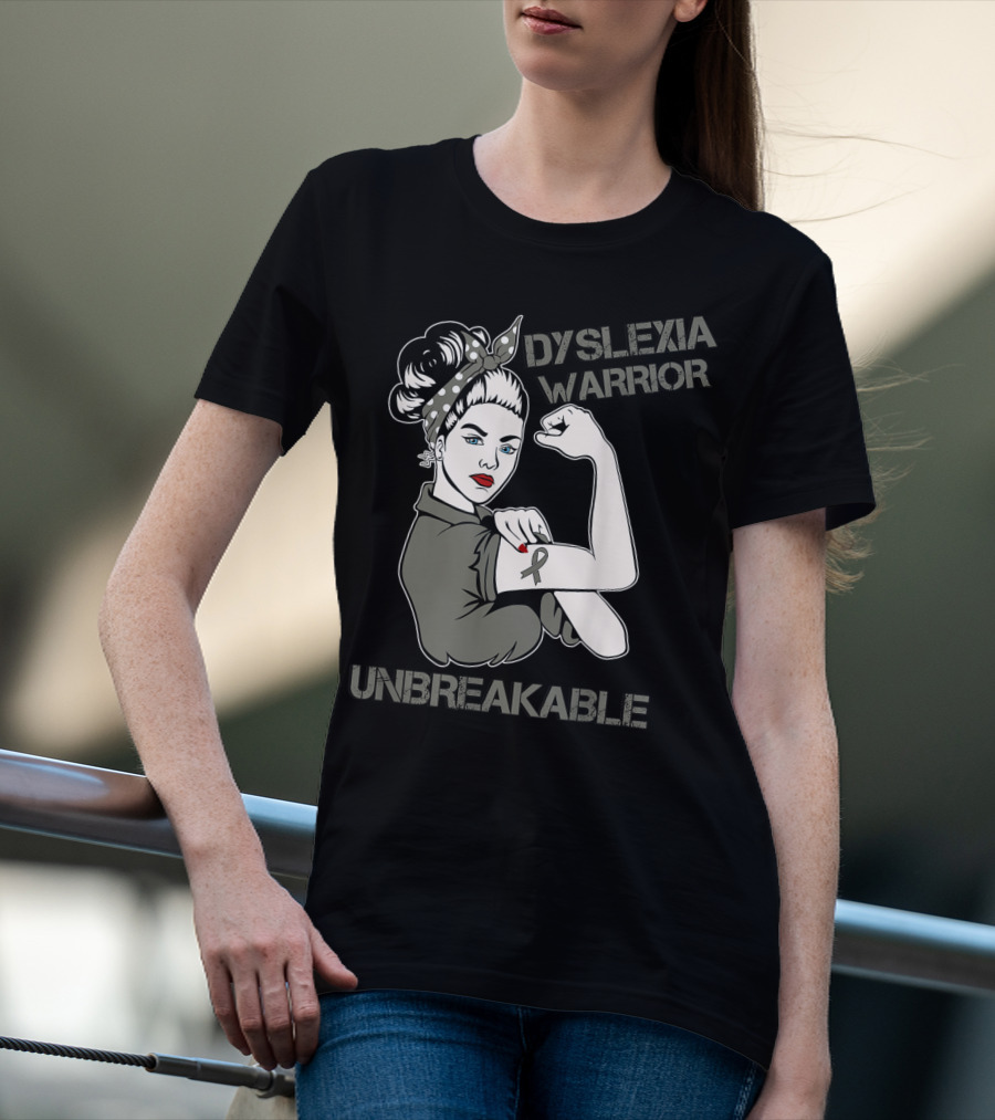 Dyslexia Warrior Unbreakable Rosie The Riveter T-Shirt