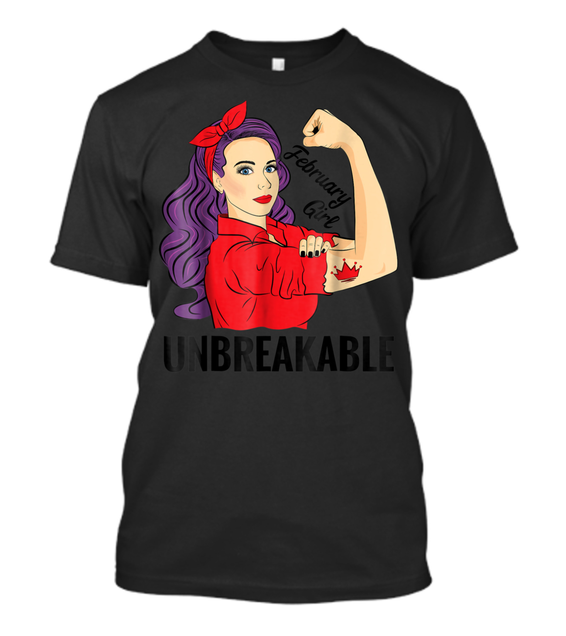 February Girl Unbreakable With Crown Tattoo Retro T-Shirt