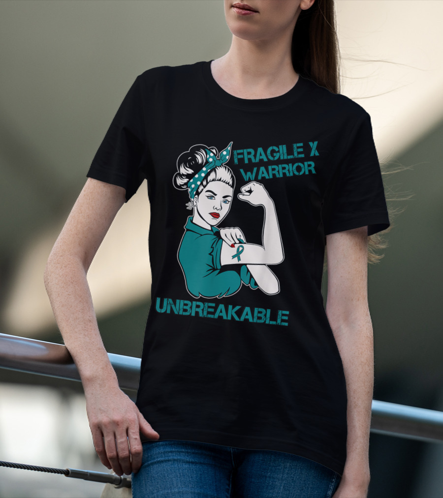 Fragile X Warrior Unbreakable Empowerment T-Shirt