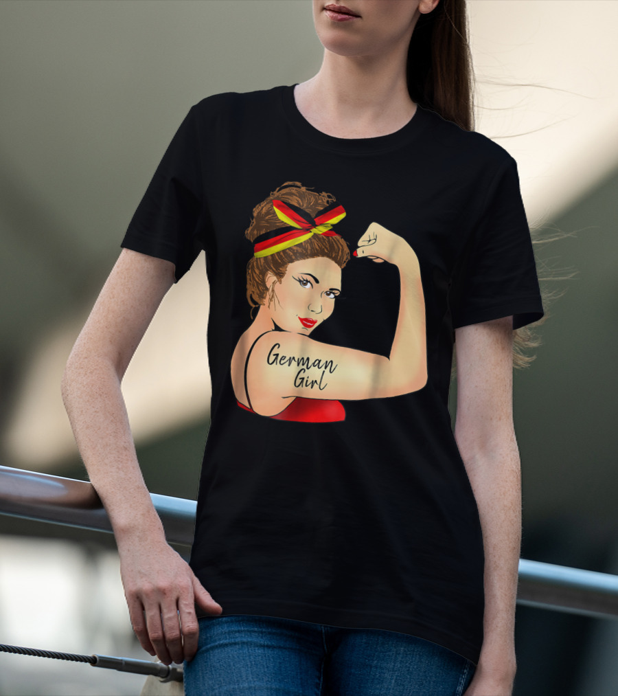 German Girl Unbreakable Rosie The Riveter Empowerment T-Shirt
