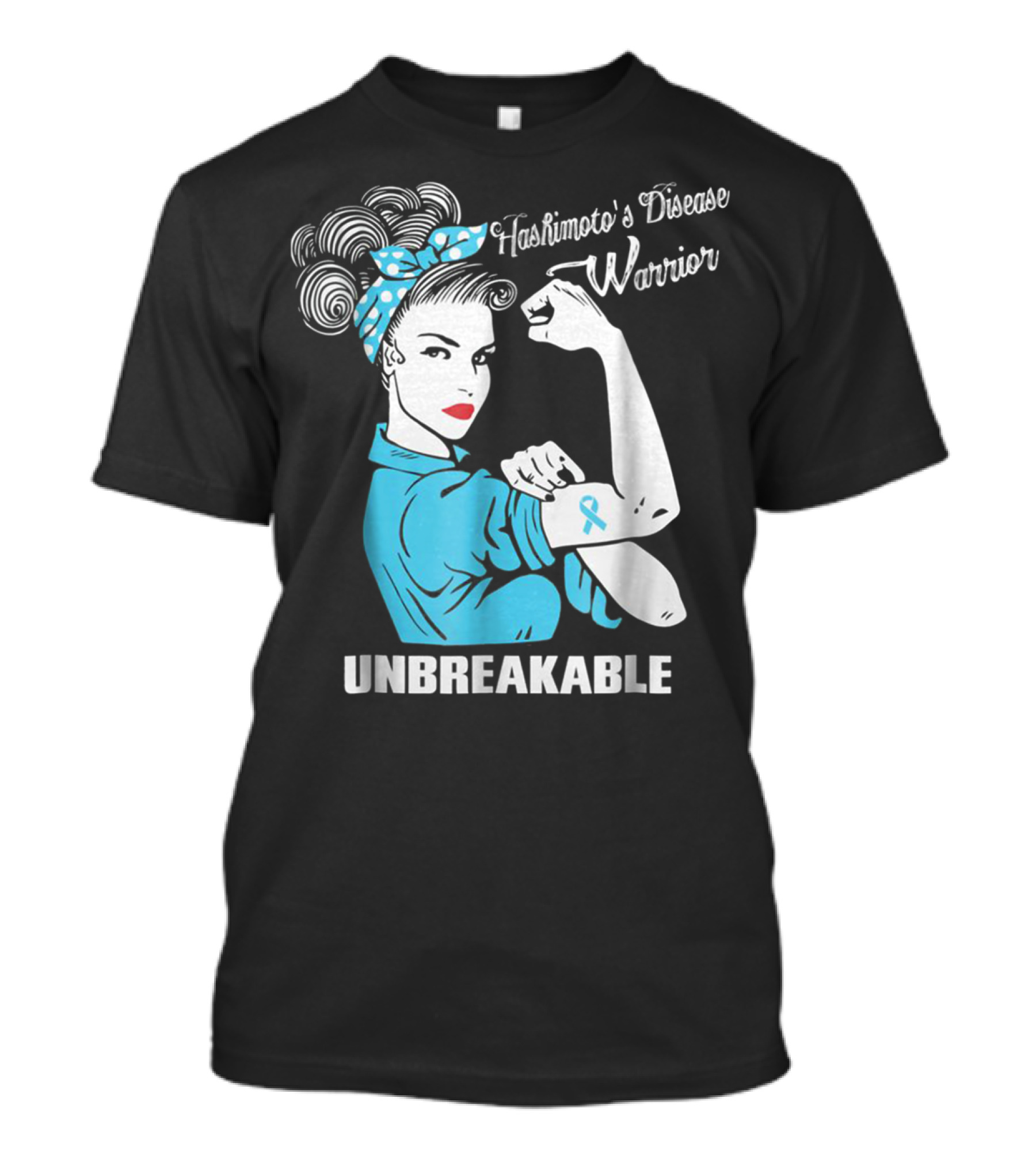 Hashimoto's Disease Warrior Unbreakable Rosie Riveter Style Blue Awareness T-Shirt