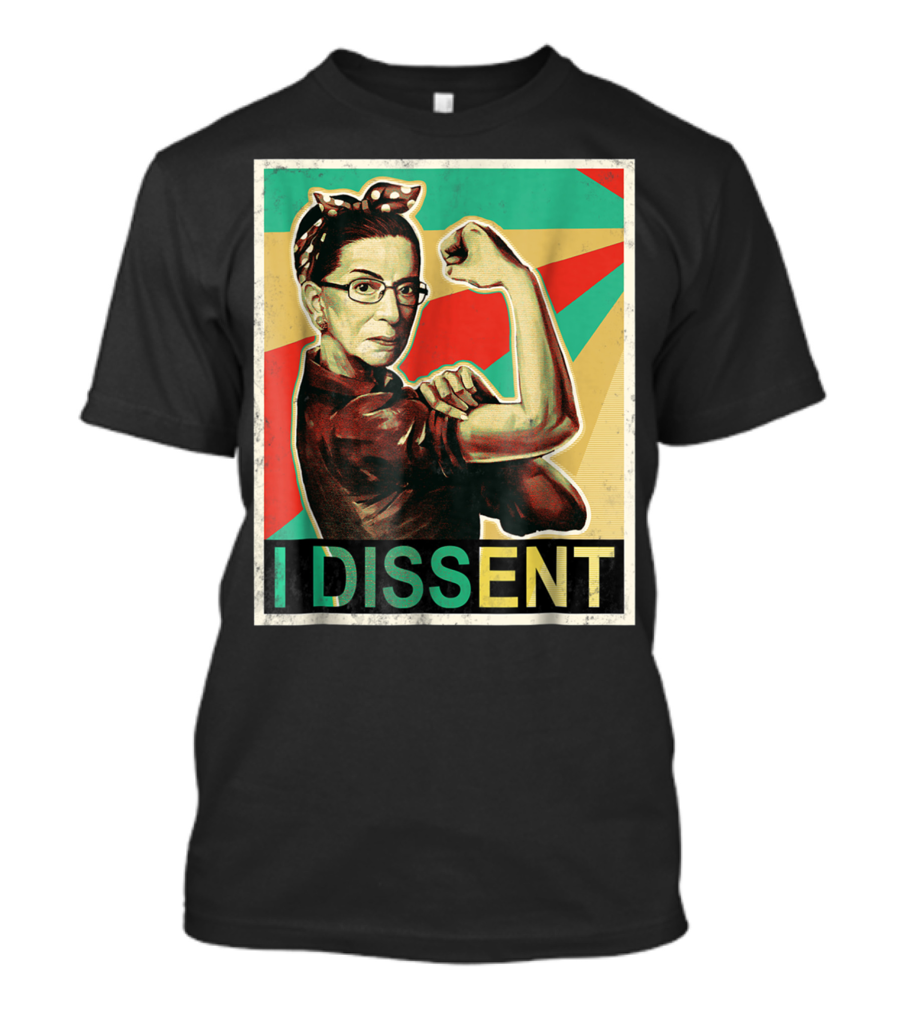I Dissent Vintage RBG Ruth Bader Ginsburg Unbreakable Rosie The Riveter T-Shirt